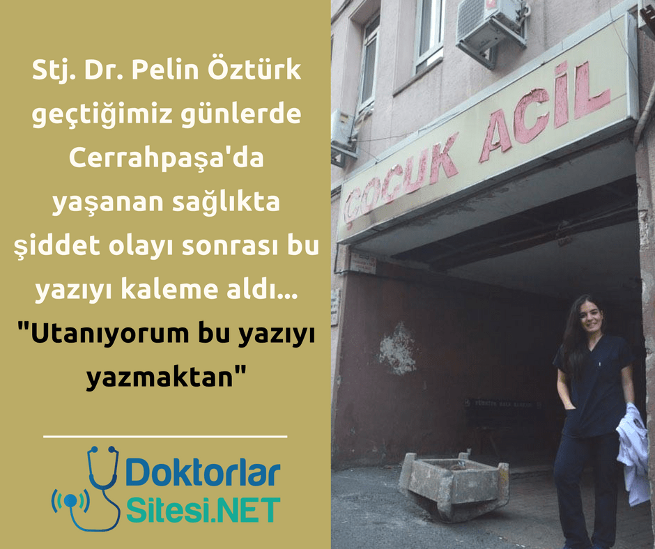 O daha bir Tıp Öğrencisi! Bakın ne yazdı: “Utanıyorum bu yazıyı yazmaktan”