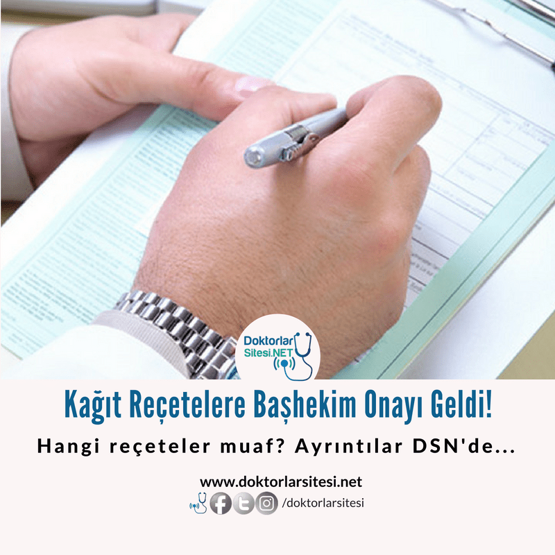 Kağıt Reçetelere Başhekim Onayı Geldi! Peki Hangi Reçeteler Muaf&nbsp;Tutulacak?