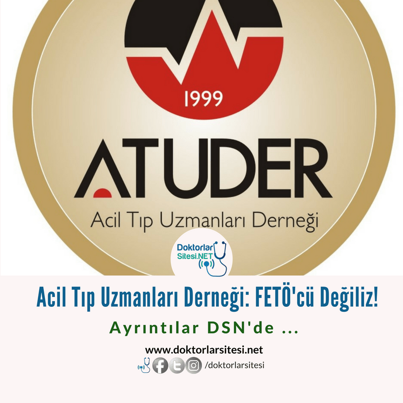 Acil Tıp Uzmanları Derneği’nden FETÖ İddialarına&nbsp;Yanıt!