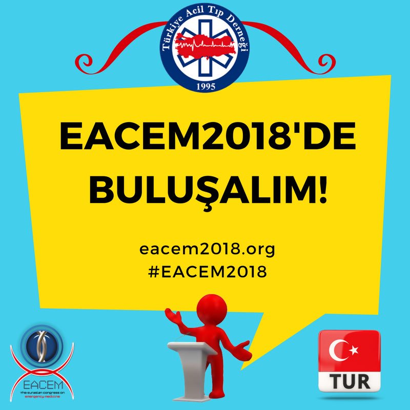 EACEM 2018 (6. Avrasya Acil Tıp Kongresi & 14. Türkiye Acil Tıp&nbsp;Kongresi)
