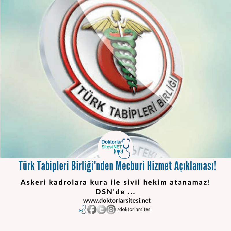 Türk Tabipleri Birliği’nden Mecburi Hizmet&nbsp;Açıklaması!