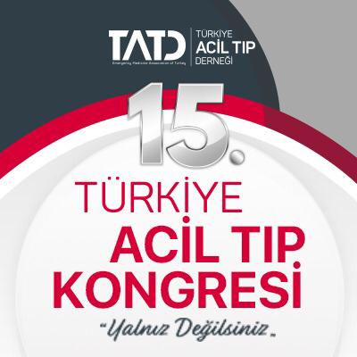 15. Türkiye Acil Tıp Kongresi (TATKON 2019), 21-24 Kasım&nbsp;2019