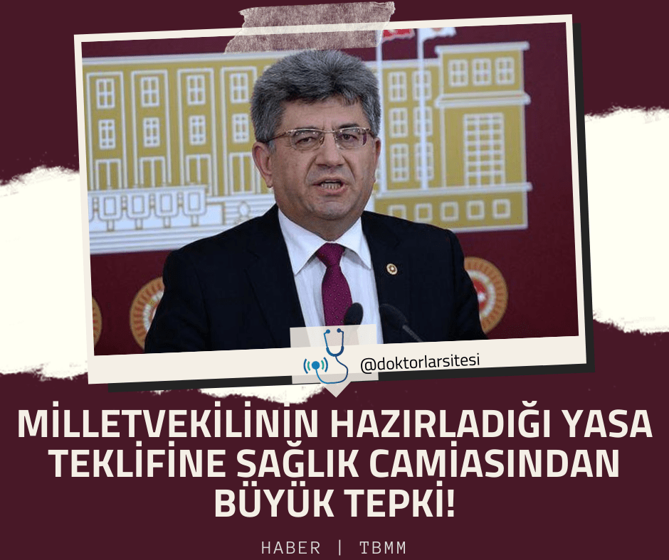 Milletvekilinin Hazırladığı Yasa Teklifine Sağlık Camiasından Büyük&nbsp;Tepki!