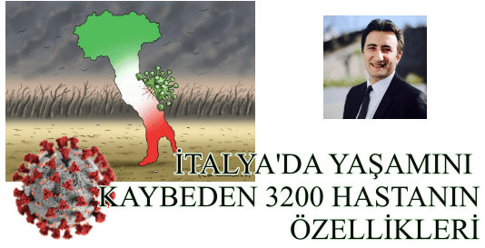 İTALYA’DA YAŞAMINI KAYBEDEN 3200 HASTANIN&nbsp;ÖZELLİKLERİ