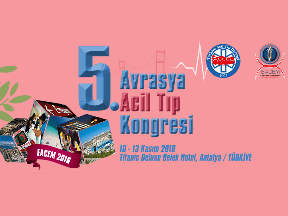5. Avrasya Acil Tıp Kongresi (EACEM&nbsp;2016)